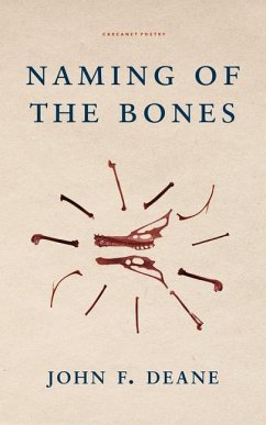Naming of the Bones - Deane, John F.