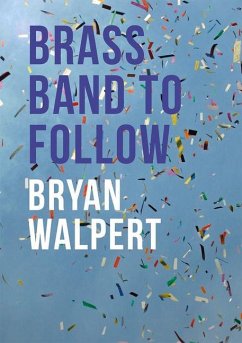 Brass Band to Follow - Walpert, Bryan