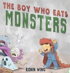 The Boy Who Eats Monsters