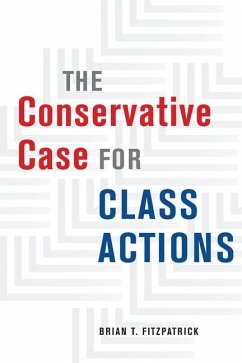 The Conservative Case for Class Actions - Fitzpatrick, Brian T.