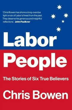 Labor People: The Stories of Six True Believers - Bowen, Chris