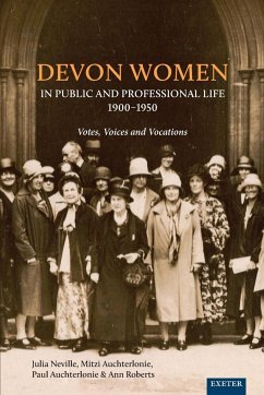 Devon Women in Public and Professional Life, 1900-1950 - Neville, Julia; Auchterlonie, Mitzi; Auchterlonie, Paul