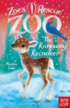 Zoe's Rescue Zoo: The Runaway Reindeer - Cobb, Amelia