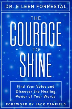 The Courage to Shine - Forrestal, Eileen