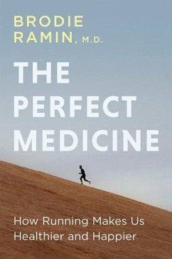 The Perfect Medicine - Ramin, Brodie, M.D.