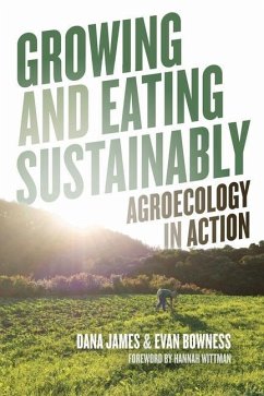 Growing and Eating Sustainably - Bowness, Evan; James, Dana