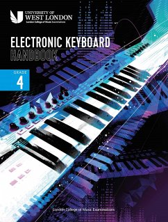 London College of Music Electronic Keyboard Handbook 2021 Grade 4 - Examinations, London College of Music