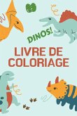 Dinos! Livre de Coloriage