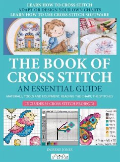 The Book of Cross Stitch: An Essential Guide - Jones, Durene