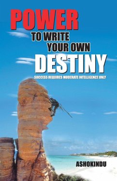 Power to Write Your Own Destiny - Unknown