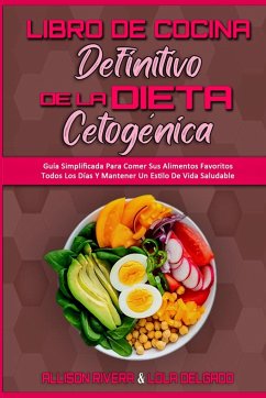 Libro De Cocina Definitivo De La Dieta Cetogénica - Rivera, Allison; Delgado, Lola