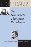 Leo Strauss on Nietzsche's &quote;Thus Spoke Zarathustra&quote;