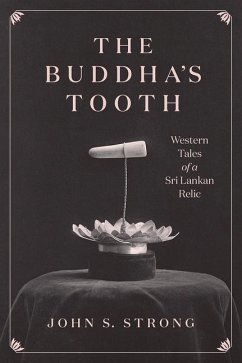 The Buddha's Tooth - Strong, Professor John S.