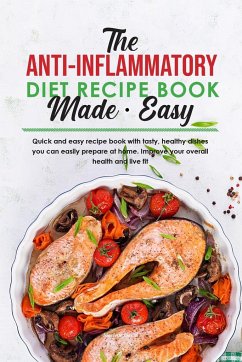 The Anti-Inflammatory Diet Recipe Book Made Easy - David, Marlene