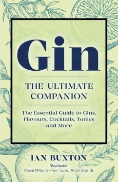 Gin: The Ultimate Companion - Buxton, Ian