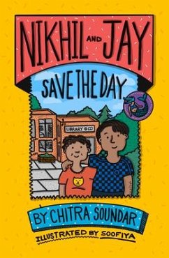 Nikhil and Jay Save the Day - Soundar, Chitra