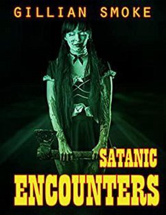 Satanic Encounters (eBook, ePUB) - Smoke, Gillian