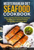 Mediterranean Diet Seafood Cookbook: Easy and Mouthwatering Seafood Recipes, Your Decisive Choice for Eating and Living Well (eBook, ePUB)