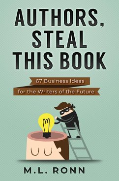 Authors, Steal This Book (Author Level Up) (eBook, ePUB) - Ronn, M. L.