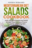 Mediterranean Diet Salads Cookbook: Easy and Mouthwatering Salads Recipes, Your Decisive Choice for Eating and Living Well (eBook, ePUB)