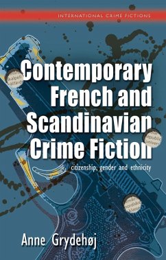 Contemporary French and Scandinavian Crime Fiction (eBook, ePUB) - Grydehøj, Anne