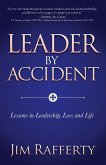 Leader by Accident (eBook, ePUB) Leader by Accident (eBook, ePUB)