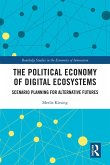 The Political Economy of Digital Ecosystems (eBook, PDF)