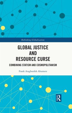 Global Justice and Resource Curse (eBook, ePUB) - Abumere, Frank Aragbonfoh