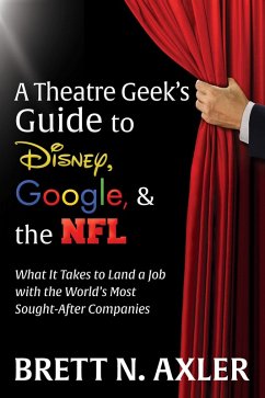 Cover A Theatre Geek's Guide to Disney, Google, & the NFL (eBook, ePUB)