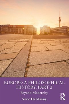 Europe: A Philosophical History, Part 2 (eBook, PDF) - Glendinning, Simon