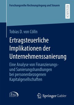 Ertragsteuerliche Implikationen der Unternehmenssanierung - Cölln, Tobias von