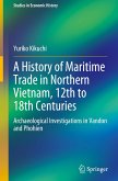 A History of Maritime Trade in Northern Vietnam, 12th to 18th Centuries