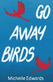 Go Away Birds (eBook, ePUB)