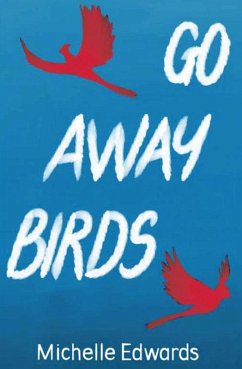 Go Away Birds (eBook, ePUB) - Edwards, Michelle