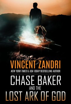 Chase Baker and the Lost Ark of God (A Chase Baker Thriller No. 12, #12) (eBook, ePUB) - Zandri, Vincent