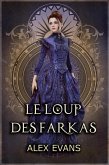 Le Loup des Farkas (eBook, ePUB) Le Loup des Farkas (eBook, ePUB)