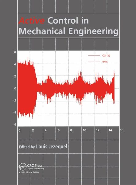 Active Control in Mechanical Engineering (eBook, PDF) Active Control in Mechanical Engineering (eBook, PDF)