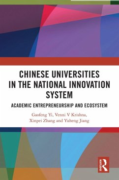 Chinese Universities in the National Innovation System (eBook, ePUB) - Gaofeng, Yi; Krishna, Venni V.; Zhang, Xinpei; Jiang, Yuheng
