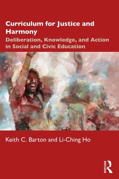 Curriculum for Justice and Harmony - Barton, Keith C.;Ho, Li-Ching