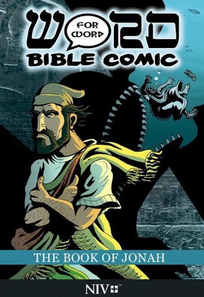 The Book of Jonah: Word for Word Bible Comic The Book of Jonah: Word for Word Bible Comic