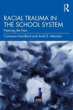 Racial Trauma in the School System - Handford, Connesia; Marrero, Ariel D