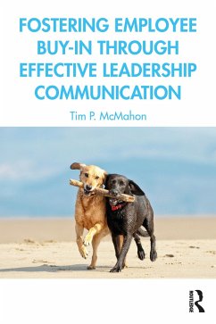 Fostering Employee Buy-In Through Effective Leadership Communication - McMahon, Tim P. (Creighton University, USA)