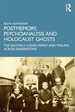 Postmemory, Psychoanalysis and Holocaust Ghosts - Alfandary, Rony