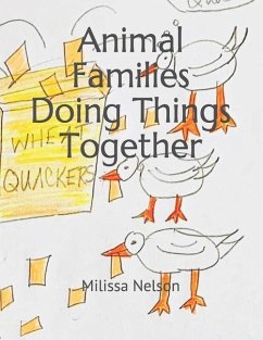 Animal Families Doing Things Together - Nelson, Milissa