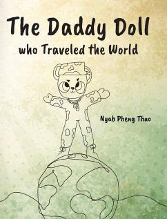 The Daddy Doll who Traveled the World - Thao, Nyab Pheng