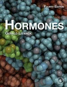 Hormones - Litwack, Gerald (Emeritus Professor and Chair of Basic Sciences, The