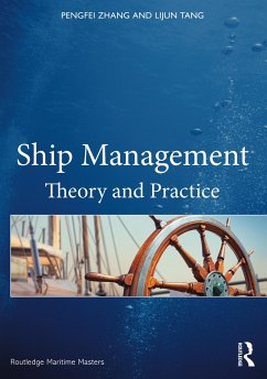Ship Management - Zhang, Pengfei (Solent University, Southampton); Tang, Lijun (University of Plymouth, UK)