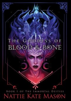 The Goddess of Blood and Bone - Mason, Nattie Kate
