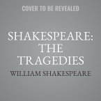Shakespeare: The Tragedies: Antony and Cleopatra, Coriolanus, Hamlet, Julius Caesar, King Lear, Macbeth, Othello, Romeo and Juliet, Timon of Athen