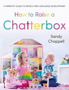 How to Raise a Chatterbox - Chappell, Sandra